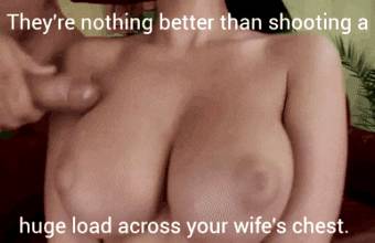 Caption: There's nothing better than shooting a huge load across your wife's chest