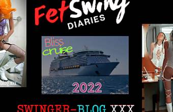 FetSwing Community Diaries Season 5 Epi10-The Bliss Lifestyle Cruise 2022- Married Couple Naughtya & Gary's Trip Review